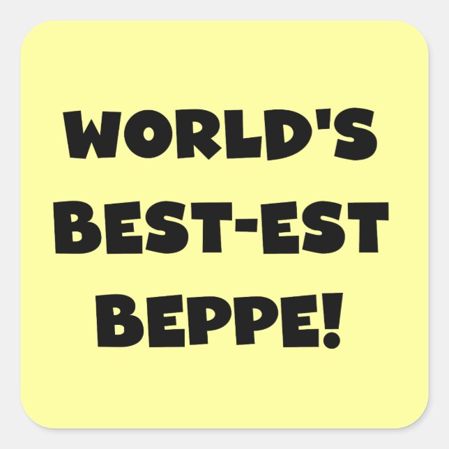 Black Text Best-est Beppe T-shirts and Gifts Square Sticker (Front)