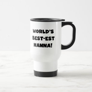Black Text Best-est Nanna T-shirts and Gifts Travel Mug