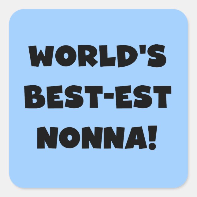 Black Text Best-est Nonna T-shirts and Gifts Square Sticker (Front)