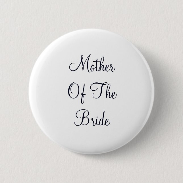 Black Text Mother of Bride 6 Cm Round Badge (Front)