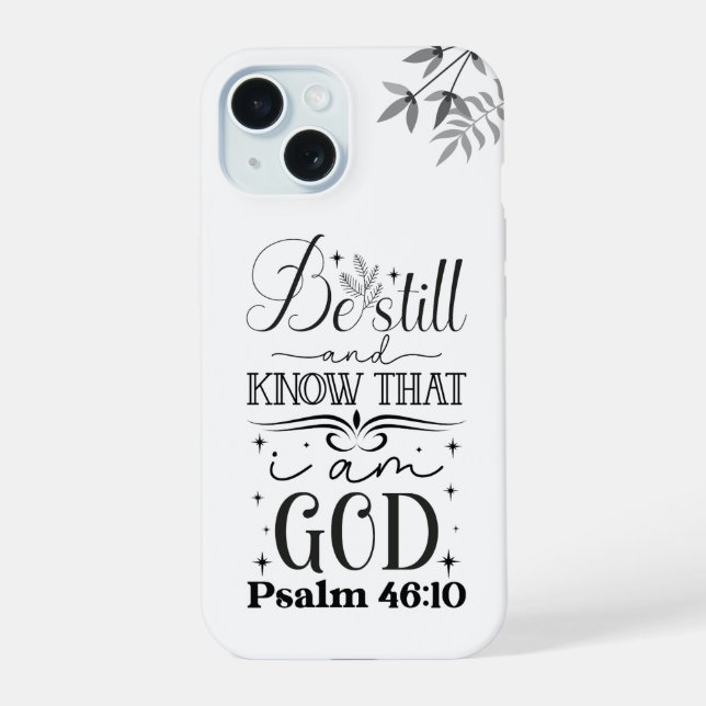 Black Text Typography, Psalm 46:10 Scripture iPhone 15 Case (Back)