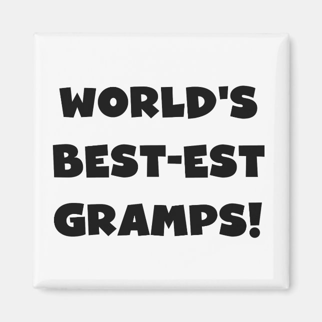 Black Text World's Best-est Gramps Gifts Magnet (Front)