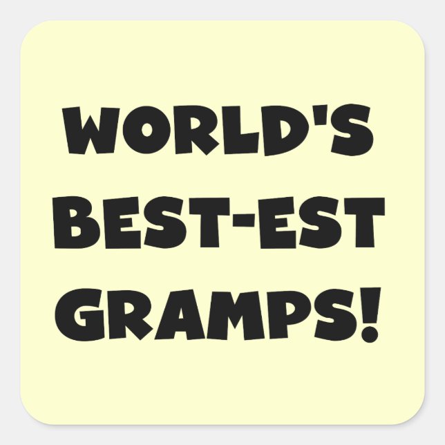 Black Text World's Best-est Gramps Gifts Square Sticker (Front)