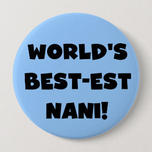 Black Text World's Best-est Nani T-shirts and Gift 10 Cm Round Badge