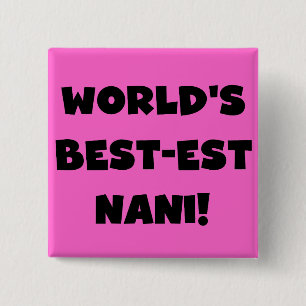 Black Text World's Best-est Nani T-shirts and Gift 15 Cm Square Badge