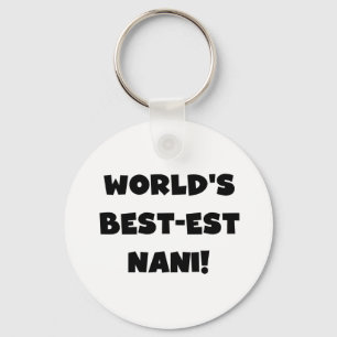 Black Text World's Best-est Nani T-shirts and Gift Key Ring