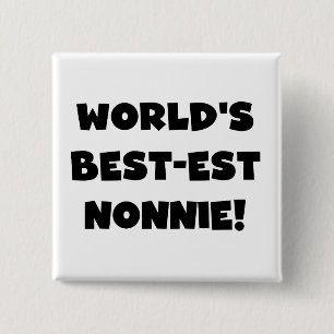 Black Text World's Best-est Nonnie Gifts 15 Cm Square Badge
