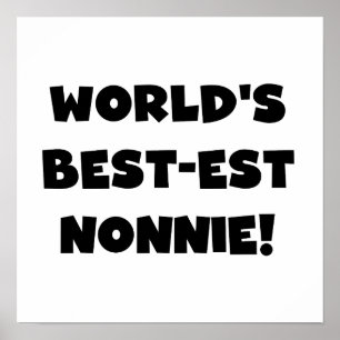 Black Text World's Best-est Nonnie Gifts Poster