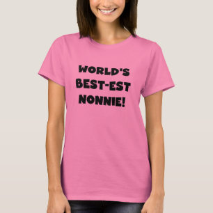 Black Text World's Best-est Nonnie Gifts T-Shirt