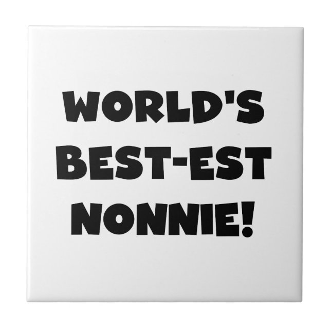 Black Text World's Best-est Nonnie Gifts Tile (Front)