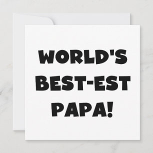 Black Text World's Best-est Papa Tshirts and Gifts