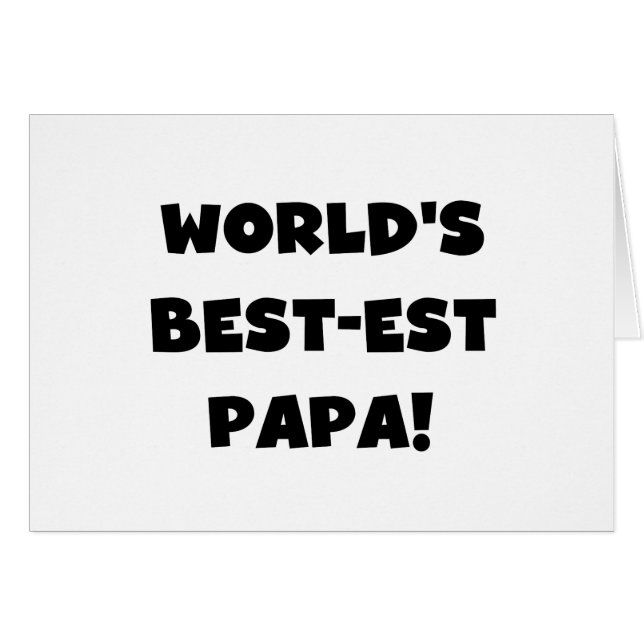 Black Text World's Best-est Papa Tshirts and Gifts (Front Horizontal)