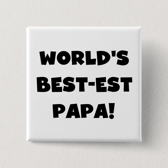 Black Text World's Best-est Papa Tshirts and Gifts 15 Cm Square Badge (Front)