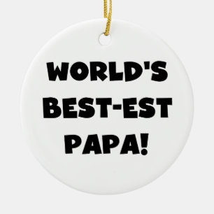 Black Text World's Best-est Papa Tshirts and Gifts Ceramic Tree Decoration