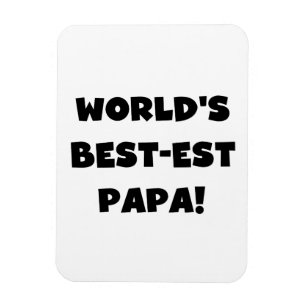 Black Text World's Best-est Papa Tshirts and Gifts Magnet