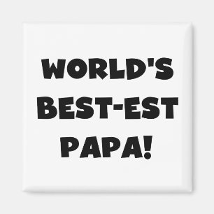 Black Text World's Best-est Papa Tshirts and Gifts Magnet