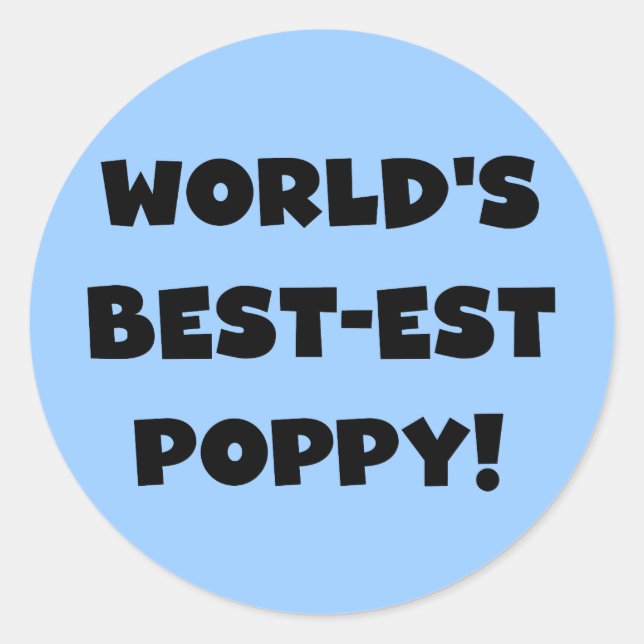 Black Text World's Best-est Poppy Gifts Classic Round Sticker (Front)