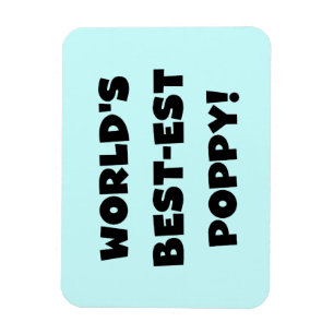 Black Text World's Best-est Poppy Gifts Magnet