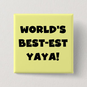 Black Text World's Best-est Yaya Gifts 15 Cm Square Badge