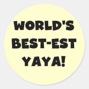 Black Text World's Best-est Yaya Gifts Classic Round Sticker