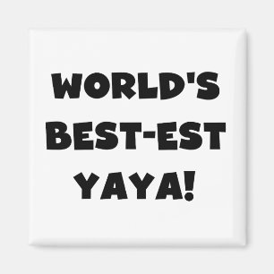 Black Text World's Best-est Yaya Gifts Magnet