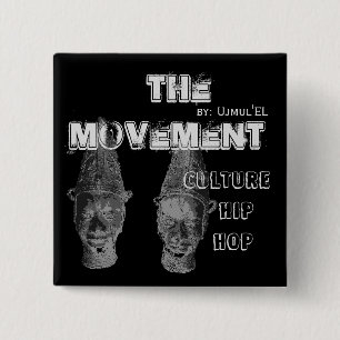 (Black) The Movement Culture Hip Hop button