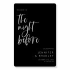 Black The Night Before Rehearsal Dinner Sign