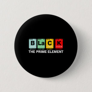 Black The Prime Element Black History Month Period 6 Cm Round Badge