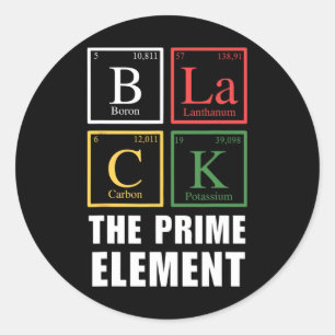 Black The Prime Element Black History Month Period Classic Round Sticker