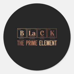 Black The Prime Element Black History Month Period Classic Round Sticker