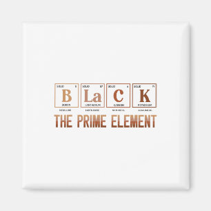 Black The Prime Element Black History Month Period Magnet