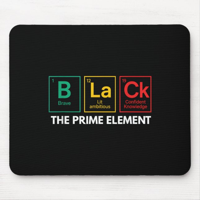 Black The Prime Element Black History Month Period Mouse Pad (Front)