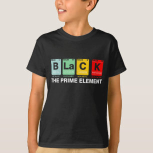 Black The Prime Element Black History Month Period T-Shirt