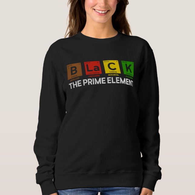 Black The Prime Element Periodic Table Black Histo Sweatshirt (Front)