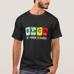 Black The Prime Element Periodic Table Black Histo T-Shirt