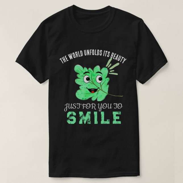 Black "The World Unfolds Its Beauty" Green Smiling T-Shirt (Design Front)