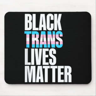 Black Trans Lives Matter Mouse Pad