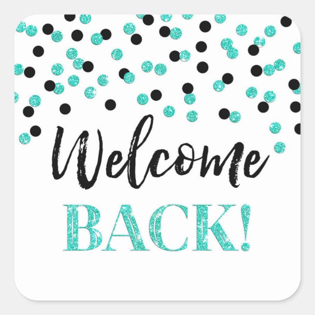 Black Turquoise Confetti Welcome Back Sticker (Front)
