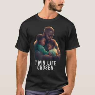 Black Twin Dad Fathers Day Twin life chosen  Quote T-Shirt
