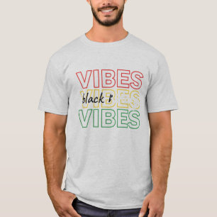 Black Vibes Inspirational Graphic Design T-Shirt