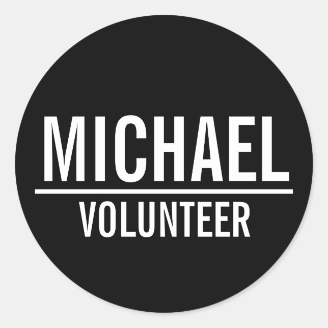 Black Volunteer Badge with Custom Name  Classic Round Sticker (Front)