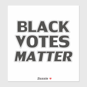 "Black votes matter" black letters -