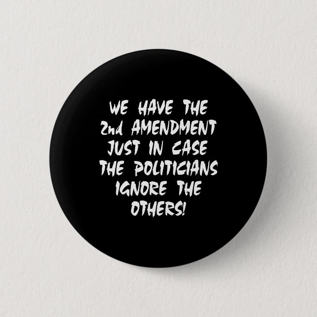 Black We Have 2nd Amendment 6 Cm Round Badge (Front)