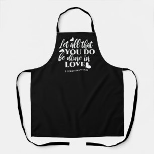 Black & White 1 Corinthians 16:14 Bible Verse Apron