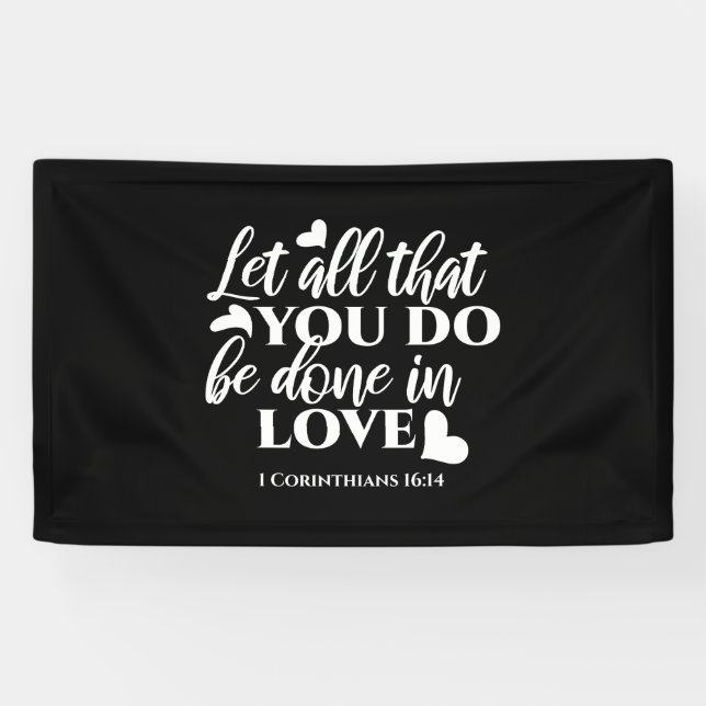 Black & White 1 Corinthians 16:14 Bible Verse Art Banner (Horizontal)