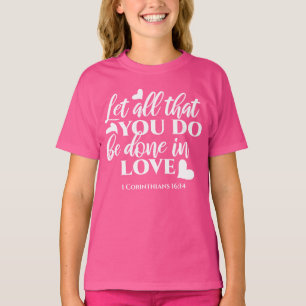 Black & White 1 Corinthians 16:14 Bible Verse Art T-Shirt