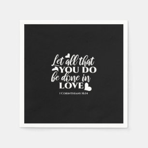 Black & White 1 Corinthians 16:14 Bible Verse Napkin
