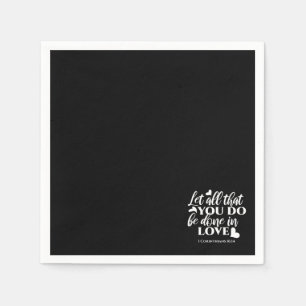 Black & White 1 Corinthians 16:14 Bible Verse Napkin