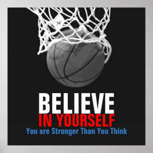 Black White Basketball Believe in Yourself Poster