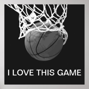 Black & White Basketball Poster I Love This Game